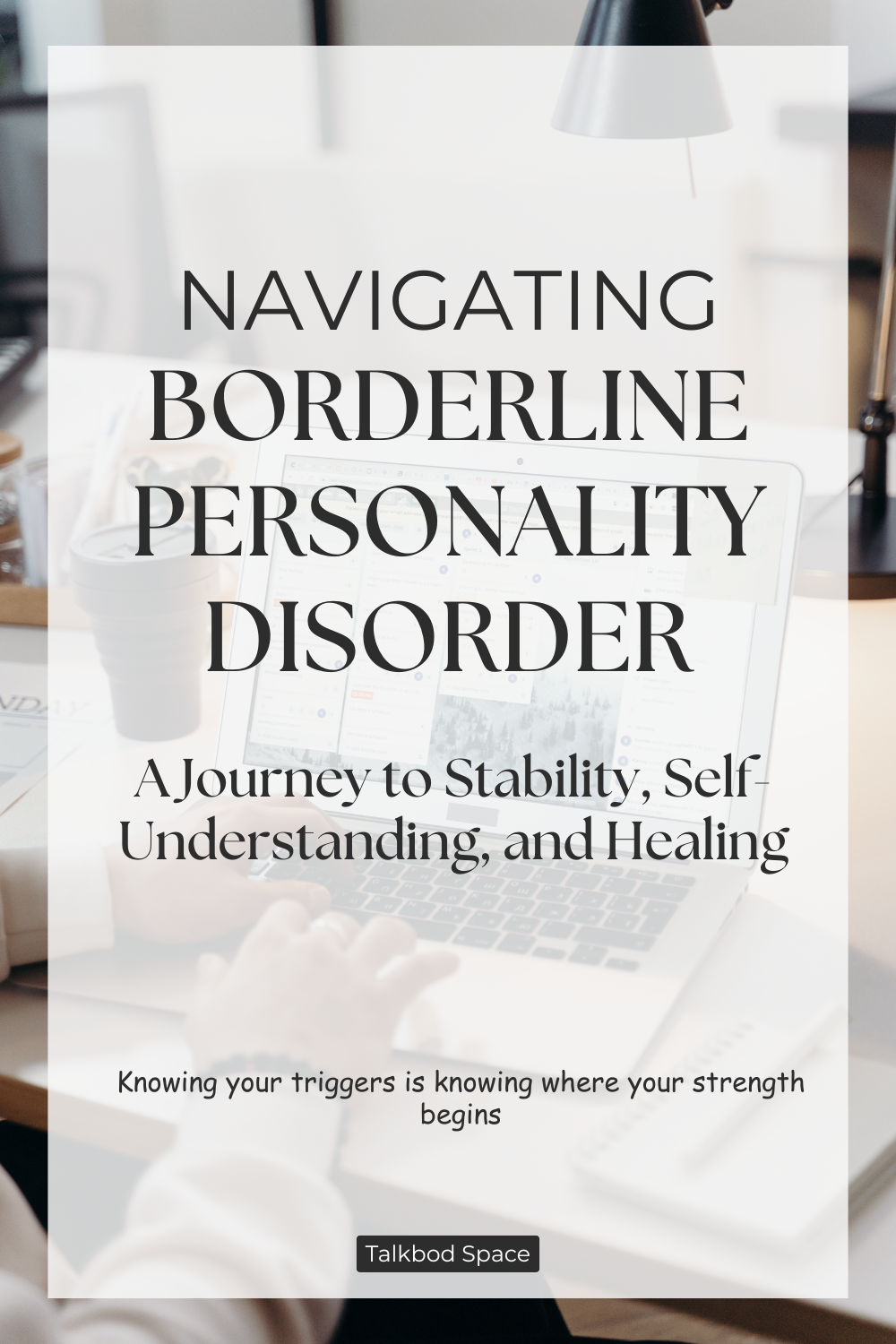 Navigating Borderline Personality Disorder: A 30-Day Journey to Stability, Self-Understanding, and Healing